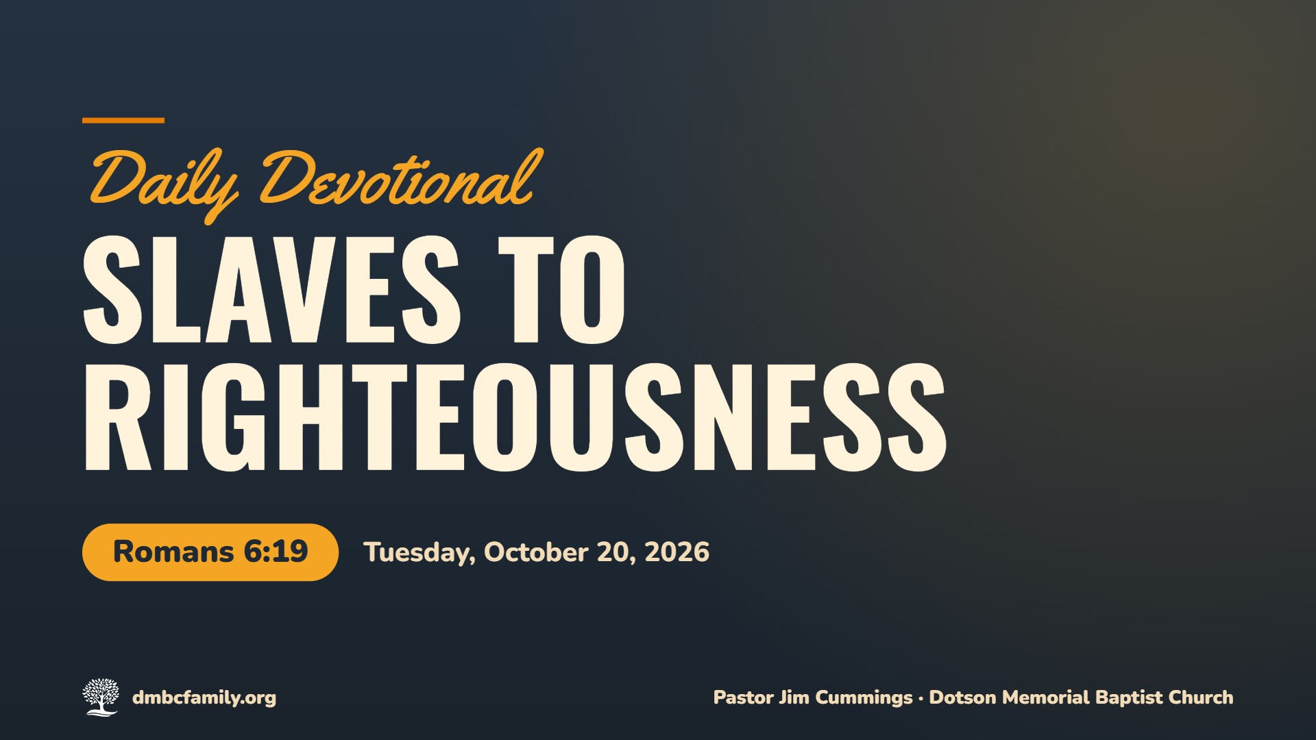 Daily Devotional: Slaves to Righteousness (Romans 6:19)